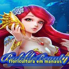 floricultura em manaus